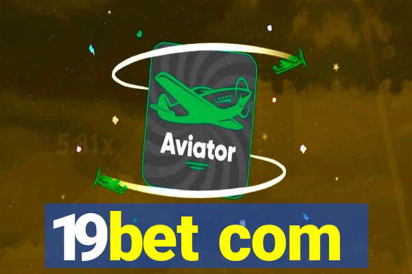 19bet com